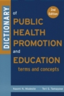 Dictionary of Public Health Promotion and Education : Terms and Concepts - eBook
