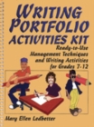 Writing Portfolio Activities Kit : Ready-to-Use Management Techniques and Writing Activities for Grades 7-12 - Book