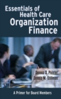 Essentials of Health Care Organization Finance : A Primer for Board Members - eBook