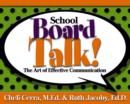 School Board Talk! : The Art of Effective Communication - Book