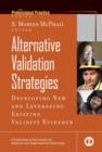 Alternative Validation Strategies : Developing New and Leveraging Existing Validity Evidence - Book