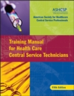 Training Manual for Health Care Central Service Technicians - Book