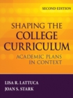 Shaping the College Curriculum : Academic Plans in Context - Book