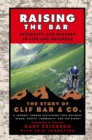 Raising the Bar : Integrity and Passion in Life and Business: The Story of Clif Bar Inc. - Book
