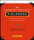 The Performance Consultant's Fieldbook : Tools and Techniques for Improving Organizations and People - eBook