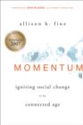 Momentum : Igniting Social Change in the Connected Age - eBook