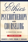 Ethics in Psychotherapy and Counseling : A Practical Guide - eBook