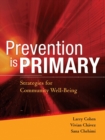 Prevention is Primary : Strategies for Community Well Being - eBook
