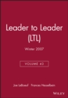 Leader to Leader (LTL) : Winter 2007 v. 43 - Book
