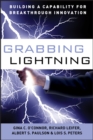 Grabbing Lightning : Building a Capability for Breakthrough Innovation - Book