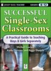 Successful Single-Sex Classrooms : A Practical Guide to Teaching Boys & Girls Separately - Book