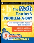 The Math Teacher's Problem-a-Day, Grades 4-8 : Over 180 Reproducible Pages of Quick Skill Builders - Book
