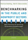 Benchmarking in the Public and Nonprofit Sectors : Best Practices for Achieving Performance Breakthroughs - Book