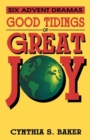 Good Tidings of Great Joy : Six Advent Dramas - Book