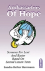Ambassadors of Hope : Sermons for Lent and Easter Based on Second Lesson Texts: Cycle a - Book