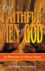 Faithful Men of God : Six Monologues of Biblical Heroes - Book