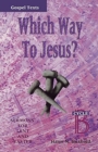 Which Way to Jesus? : Sermons for Lent and Easter: Cycle B, Gospel Texts - Book