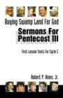 Buying Swamp Land for God : First Lesson Sermons for Pentecost Last Third, Cycle C - Book