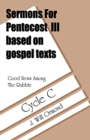 Good News Among the Rubble : Sermons for Pentecost III Based on Gospel Texts: Cycle C - Book