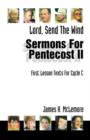 Lord, Send the Wind : First Lesson Sermons for Pentecost Middle Third, Cycle C - Book
