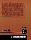 Lectionary Preaching Workbook Series V1, Yr C - Book