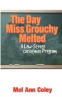 Day Miss Grouchy Melted, the - Book
