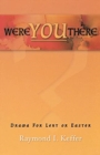 Were You There : Drama For Lent Or Easter - Book