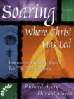 Soaring Where Christ Has Led - Book