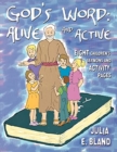 God's Word: Alive and Active : Eight Children's Sermons and Activity Page - Book