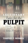 Lectionary Tales for the Pulpit, Series IV, Cycle C - Book