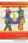 Appreciative Sharing of Knowledge : Leveraging Knowledge Management for Strategic Change - Book