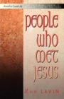 People Who Met Jesus : Another Look at the Suffering, Death, and Resurrection of the Lord - Book