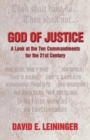 God of Justice : A Look at the Ten Commandments for the 21st Century - Book