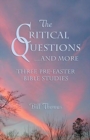 The Critical Questions...and More - Book
