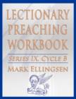Lectionary Preaching Workbook, Series IX, Cycle B for the Revised Common Lectionary - Book