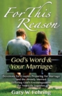 For This Reason : Devotions for Couples Preparing for Marriage and the Already Married Offering God's Encouragement for Your Life Togeth - Book