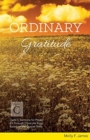 Ordinary Gratitude : Cycle C Sermons for Proper 23 Through Christ the King Based on the Gospel Texts - Book