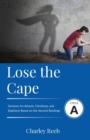 Lose the Cape : Cycle A Sermons Based on Second Lessons for Advent, Christmas, and Epiphany - Book