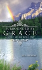 Surrounded by Grace : A Bible Study for Lent - Book