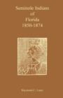 Seminole Indians of Florida : 1850-1874 - Book
