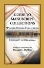 Guide to Manuscript Collections, Western History Collections, University of Oklahoma - Book