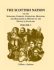 The Scottish Nation : Or the Surnames, Families, Literature, Honours, and Biographical History of the People of Scotland, Volume C - Book