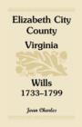 Elizabeth City County, Virginia, Wills, 1733-1799 - Book
