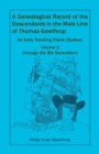 A Genealogical Record of the Descendants in the Male Line of Thomas Gawthrop - An Early Traveling Friend (Quaker), Volume 1 (through the 8th Generation) - Book