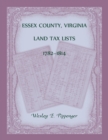 Essex County, Virginia Land Tax Lists, 1782-1814 - Book