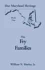 Our Maryland Heritage, Book 1 : The Fry Families - Book