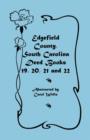 Edgefield County, South Carolina : Deed Books 19, 20, 21, & 22 - Book