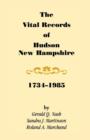 The Vital Records of Hudson, New Hampshire, 1734-1985 - Book
