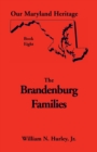 Our Maryland Heritage, Book 8 : Brandenburg Families - Book
