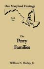 Our Maryland Heritage, Book 10 : Perry Families - Book